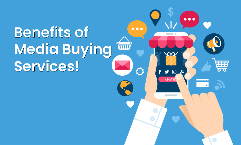 Benefits of Media Buying Services