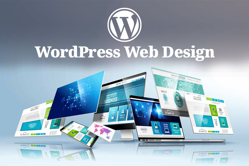 Top Benefits of Choosing WordPress Web Design for Business Websites
