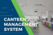 How Canteen Management Software Solutions Streamline Food Ordering and Billing Systems